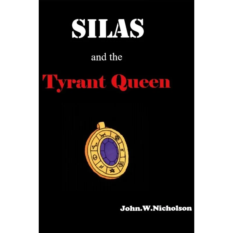 Silas and the Tyrant Queen