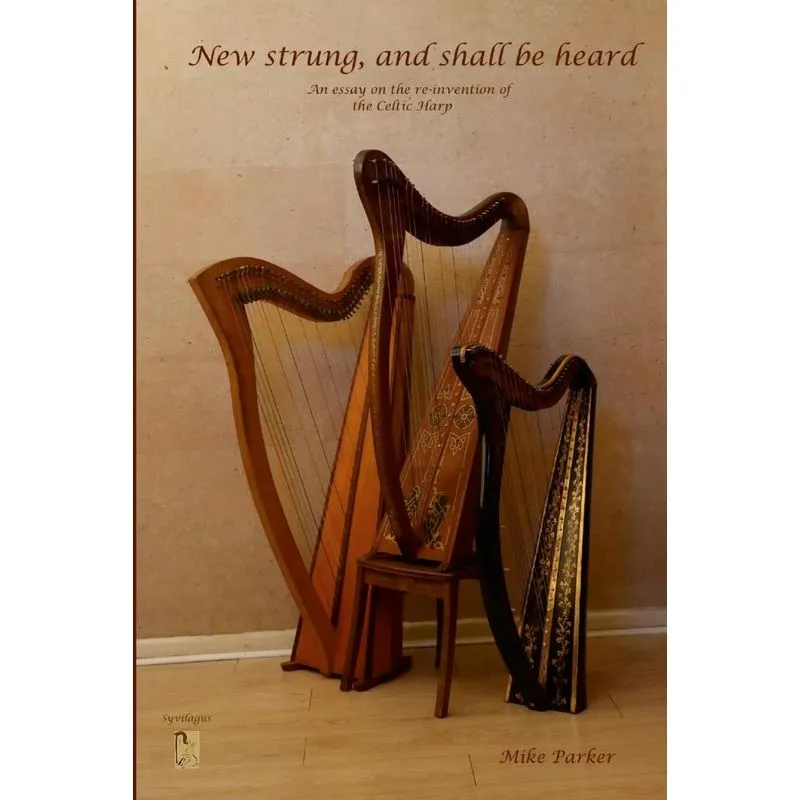 New Strung, And Shall Be Heard
