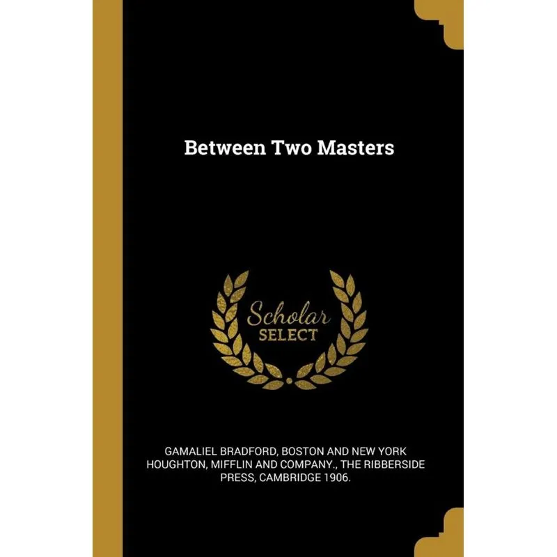 Between Two Masters