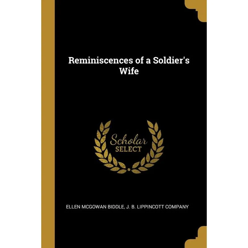 Reminiscences Of A Soldiers Wife