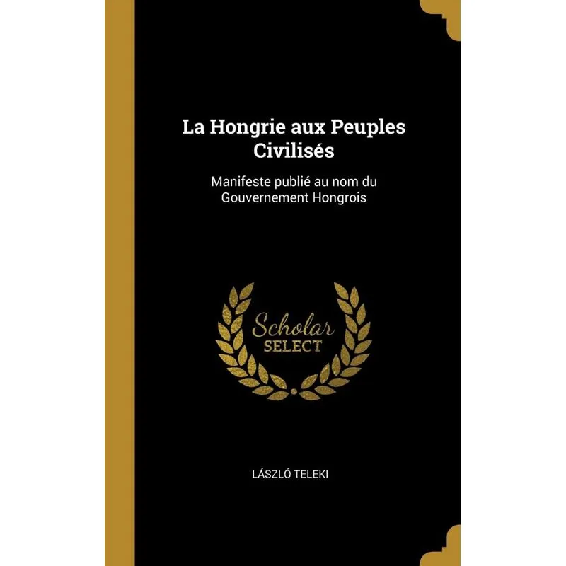 La Hongrie Aux Peuples Civilisés