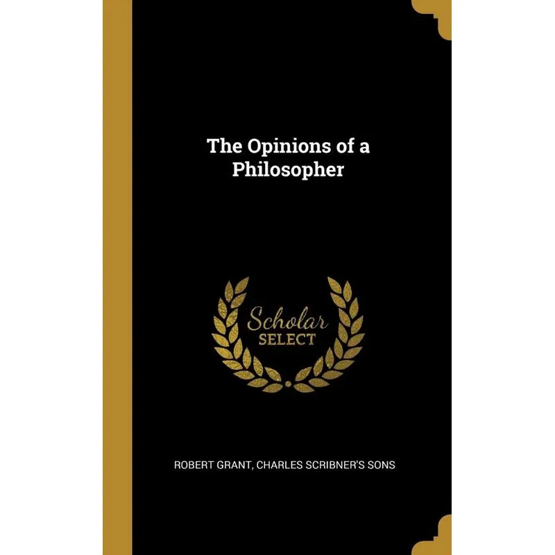 The Opinions Of A Philosopher
