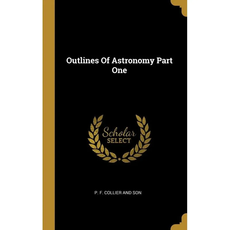 Outlines Of Astronomy Part One