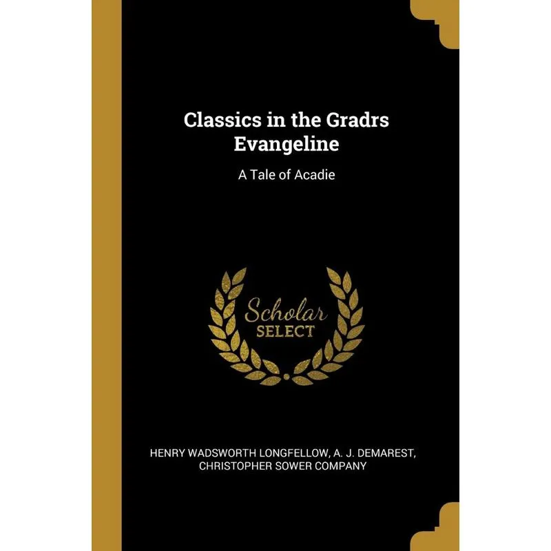 Classics in the Gradrs Evangeline