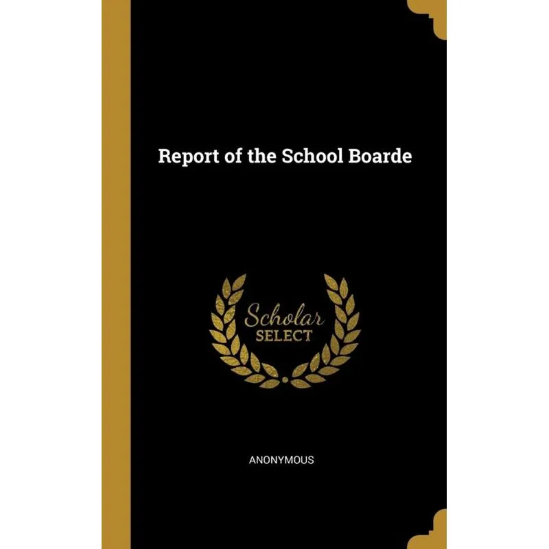 Report of the School Boarde