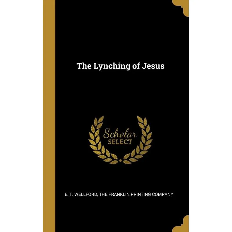 The Lynching of Jesus