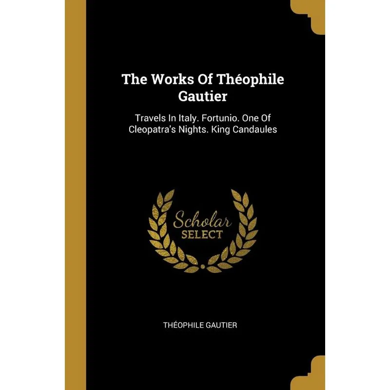 The Works Of Théophile Gautier
