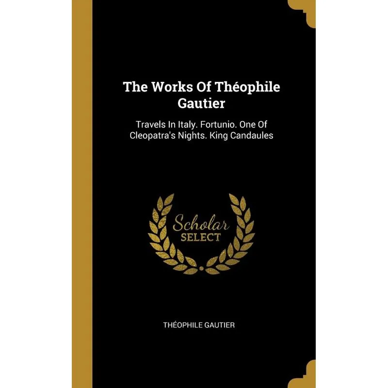 The Works Of Théophile Gautier