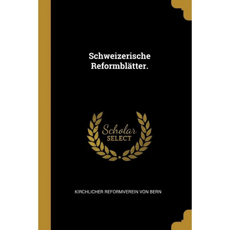 Schweizerische Reformblätter.