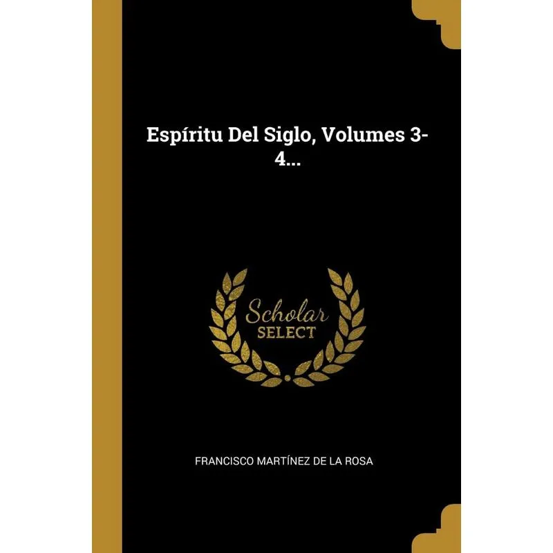 Espíritu Del Siglo, Volumes 3-4...