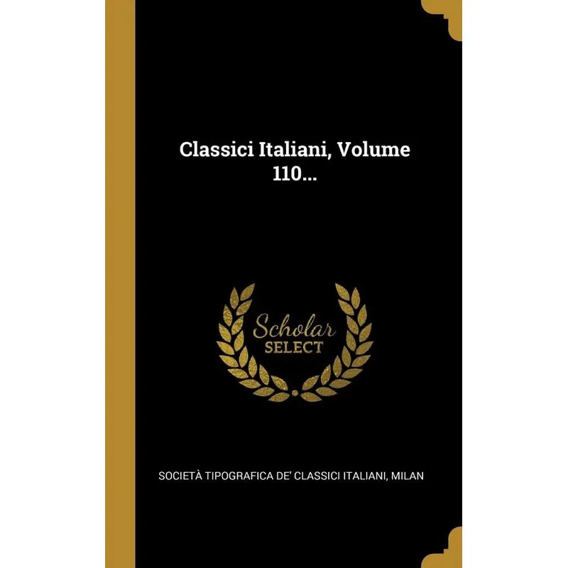 Classici Italiani, Volume 110...