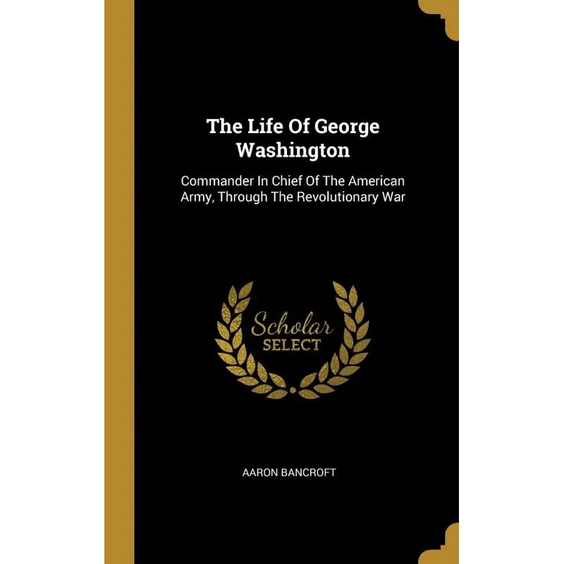 The Life Of George Washington