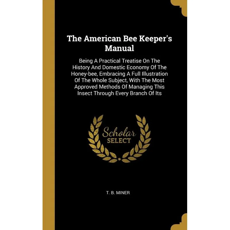 The American Bee Keepers Manual
