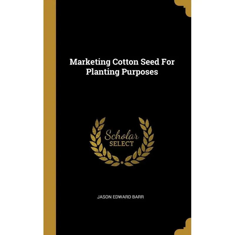 Marketing Cotton Seed For Planting Purposes