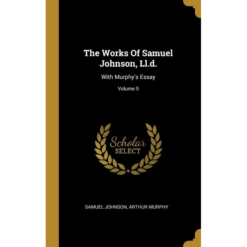 The Works Of Samuel Johnson, Ll.d.