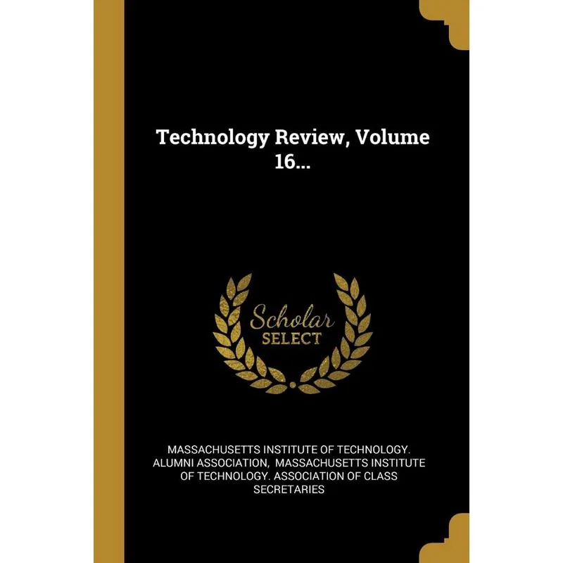 Technology Review, Volume 16...