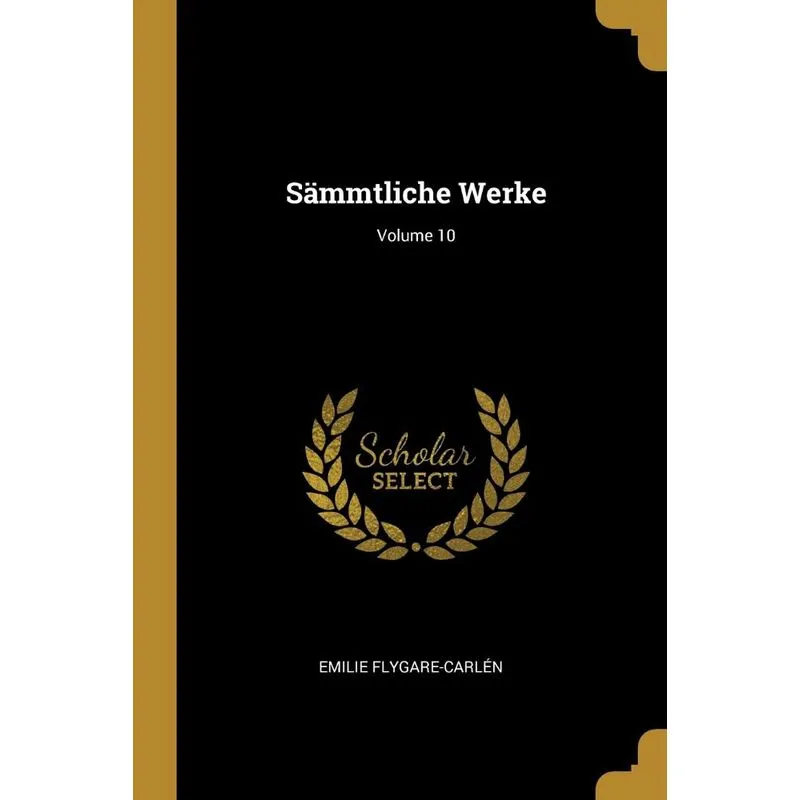 Sämmtliche Werke, Volume 10