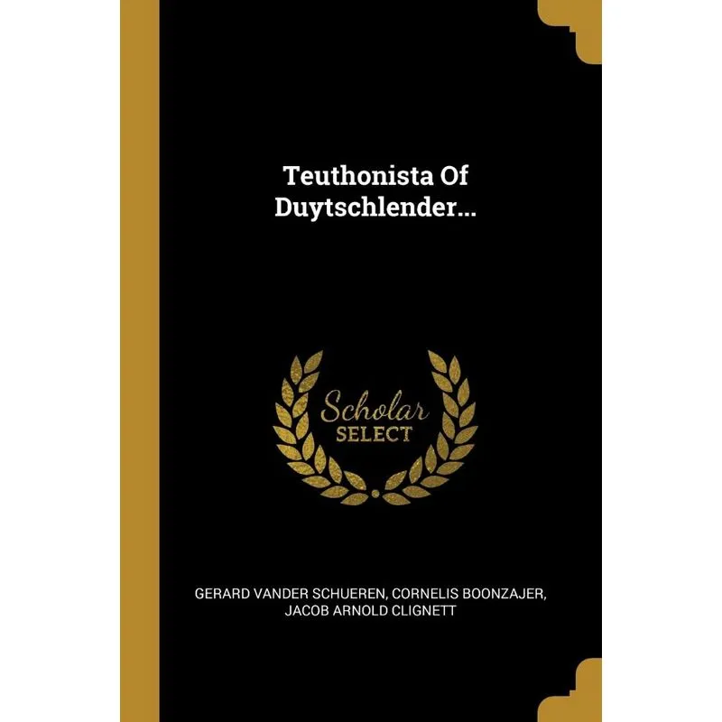 Teuthonista Of Duytschlender...