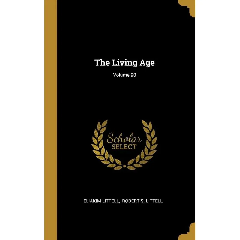 The Living Age, Volume 90