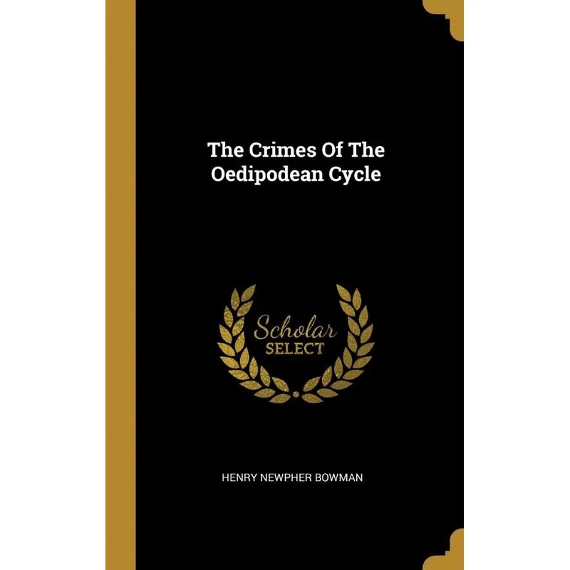 The Crimes Of The Oedipodean Cycle