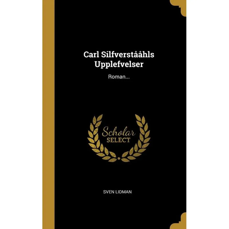 Carl Silfverstååhls Upplefvelser