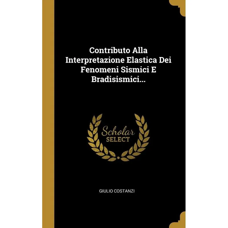 Contributo Alla Interpretazione Elastica Dei Fenomeni Sismi