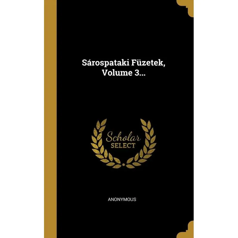 Sárospataki Füzetek, Volume 3...