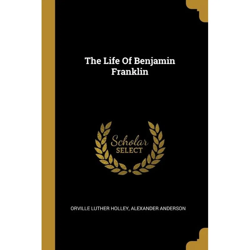 The Life Of Benjamin Franklin