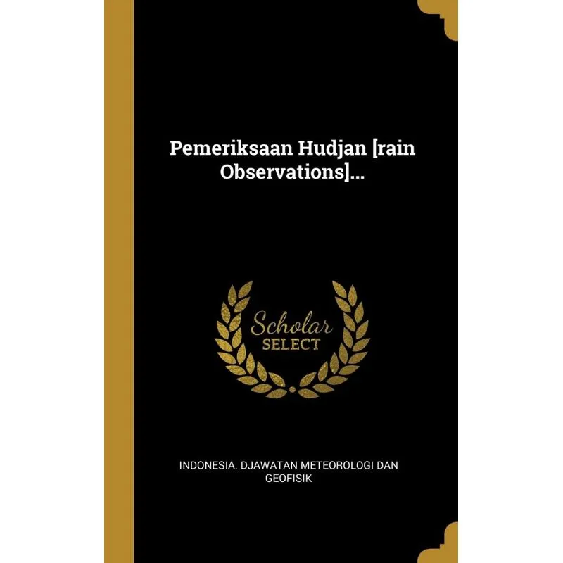 Pemeriksaan Hudjan [rain Observations]...