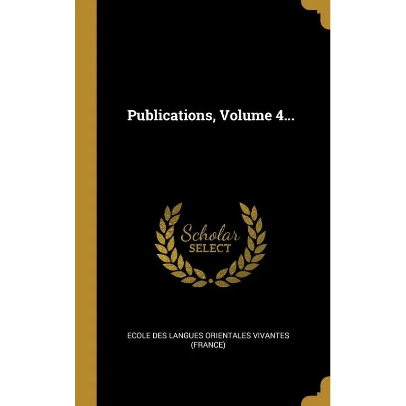 Publications, Volume 4...