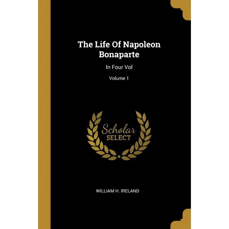 The Life Of Napoleon Bonaparte