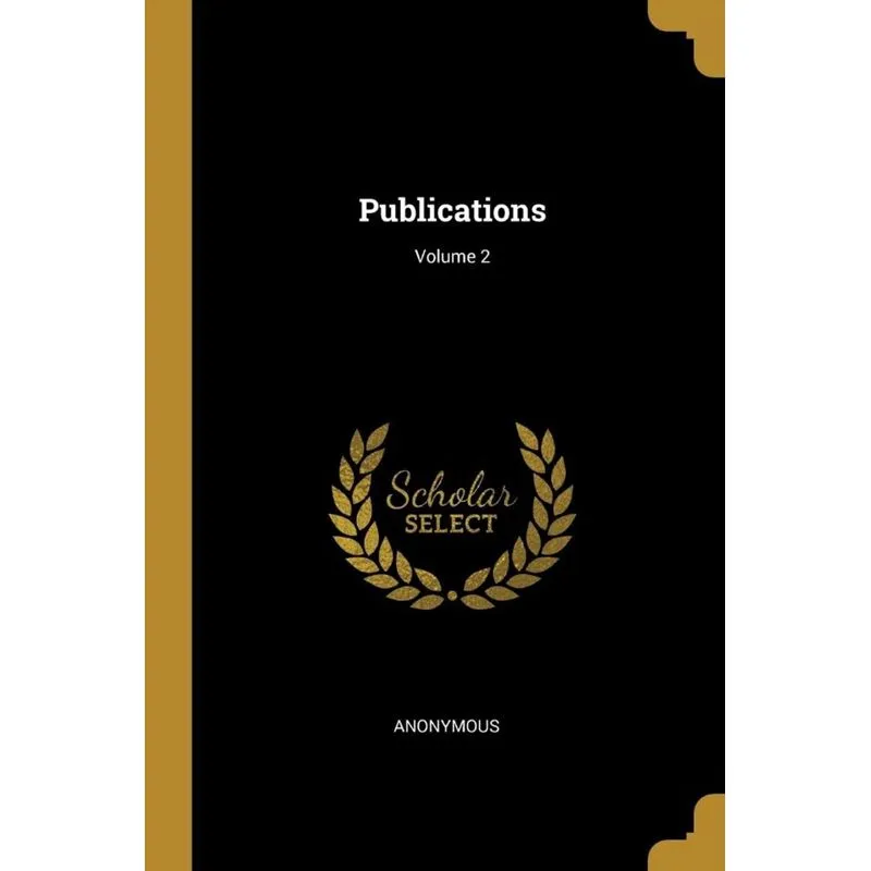 Publications, Volume 2