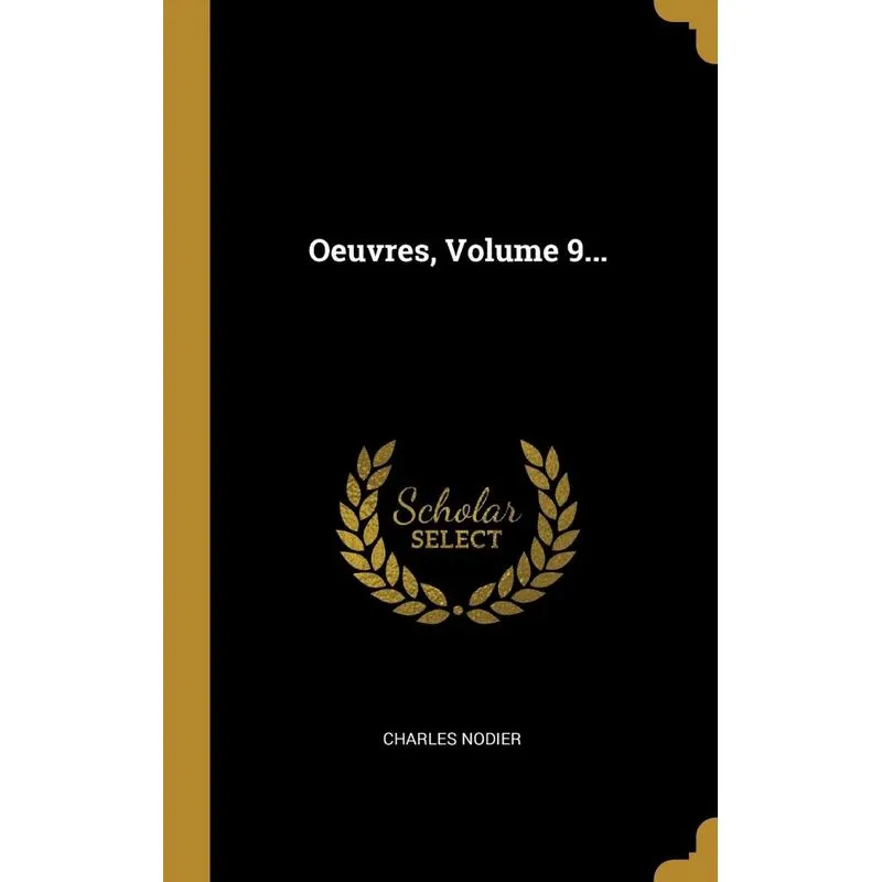 Oeuvres, Volume 9...