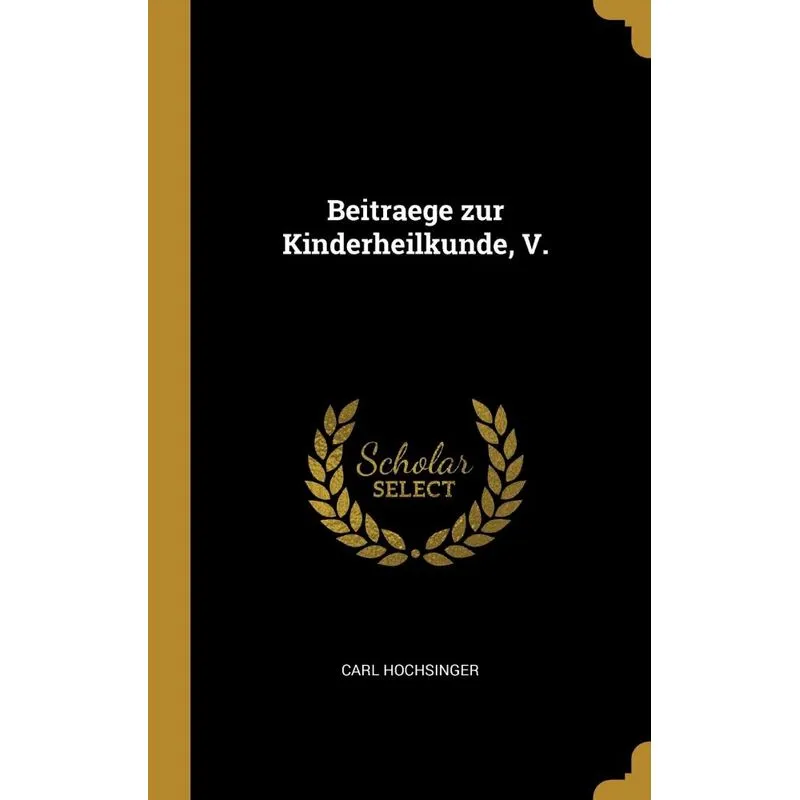 Beitraege zur Kinderheilkunde, V.