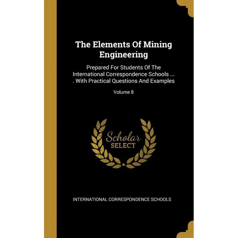 The Elements Of Mining Engineering