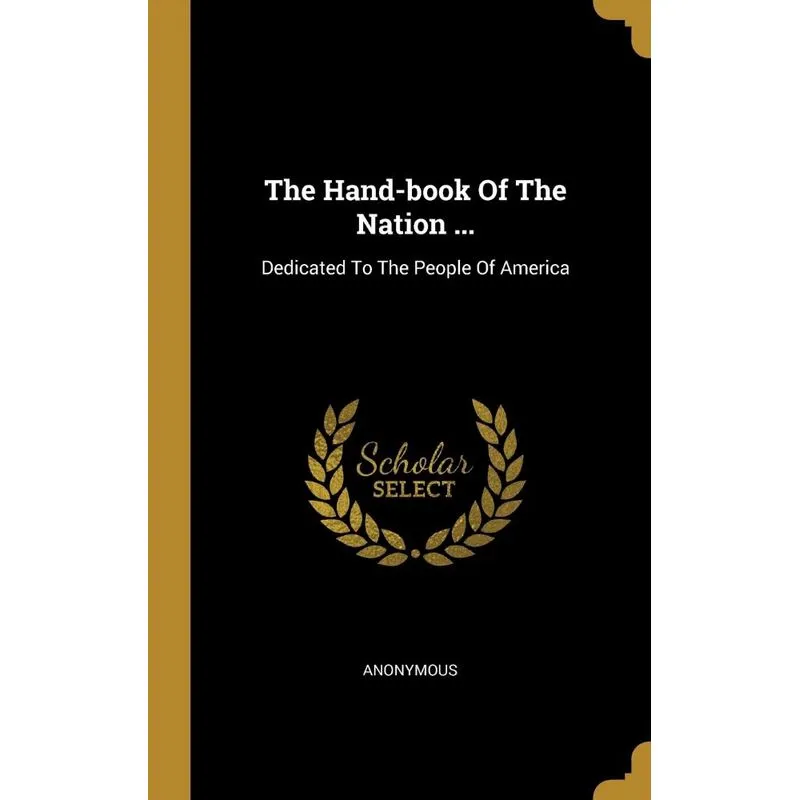 The Hand-book Of The Nation ...
