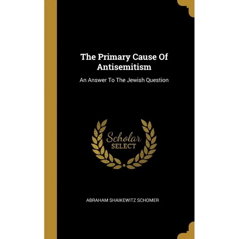 The Primary Cause Of Antisemitism