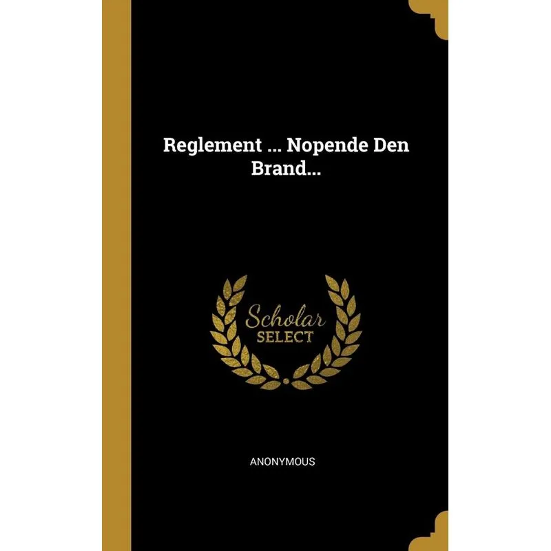 Reglement ... Nopende Den Brand...