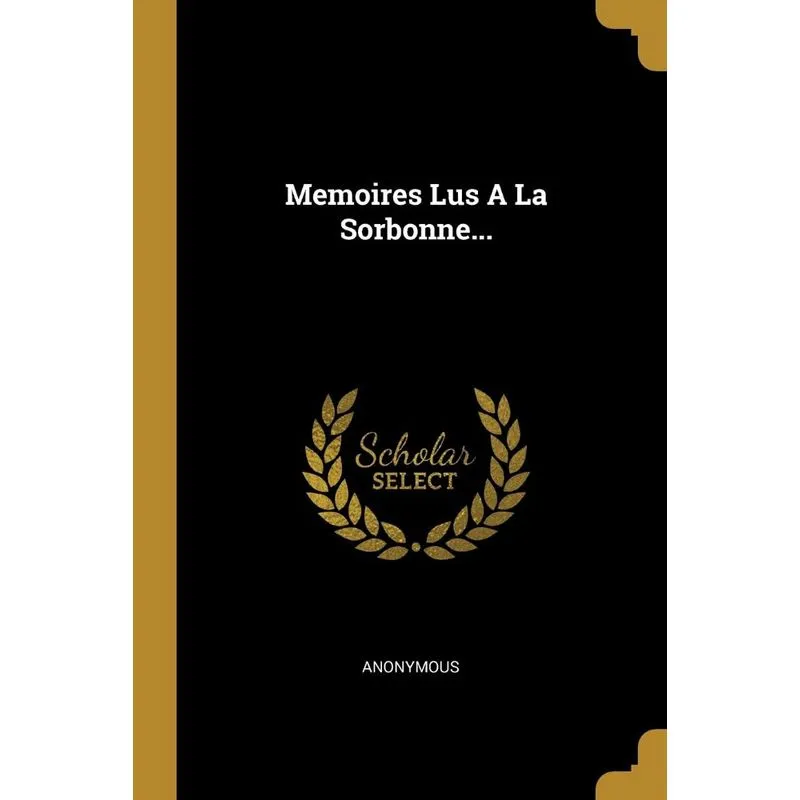Memoires Lus A La Sorbonne...