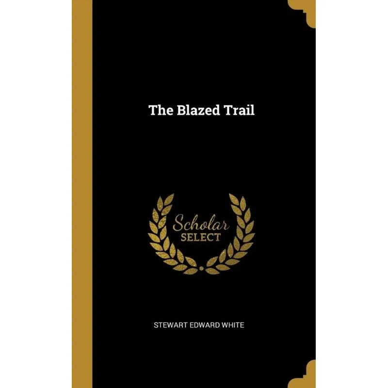 The Blazed Trail
