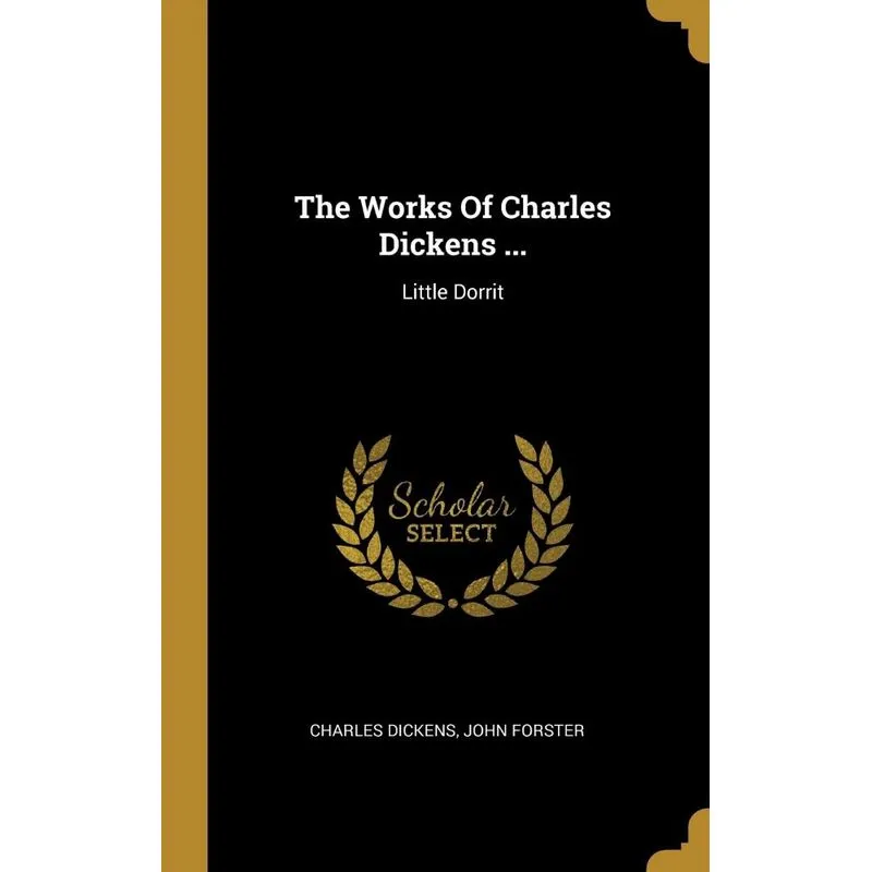 The Works Of Charles Dickens ...