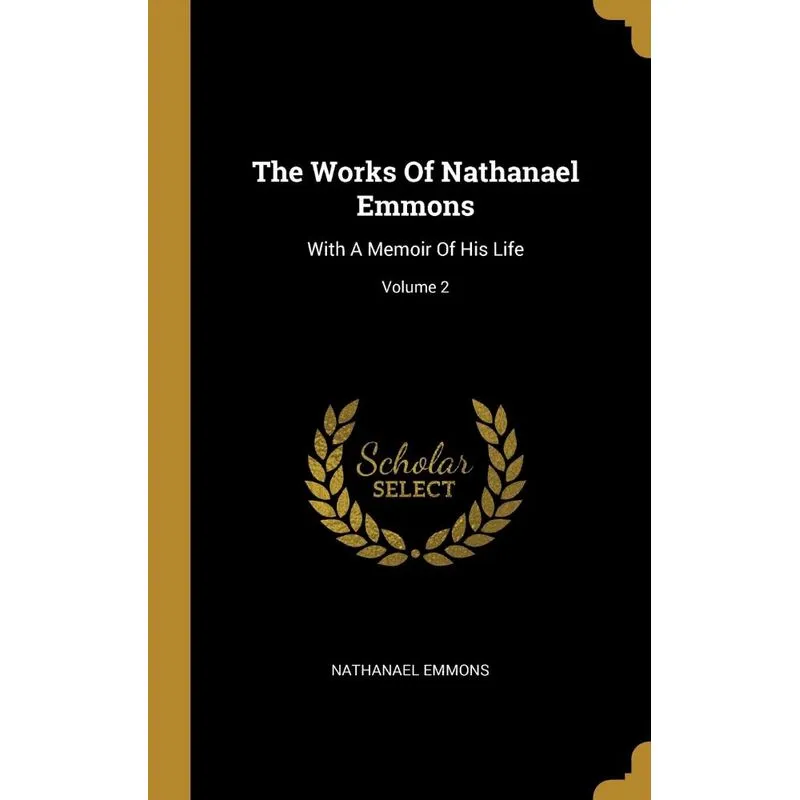 The Works Of Nathanael Emmons