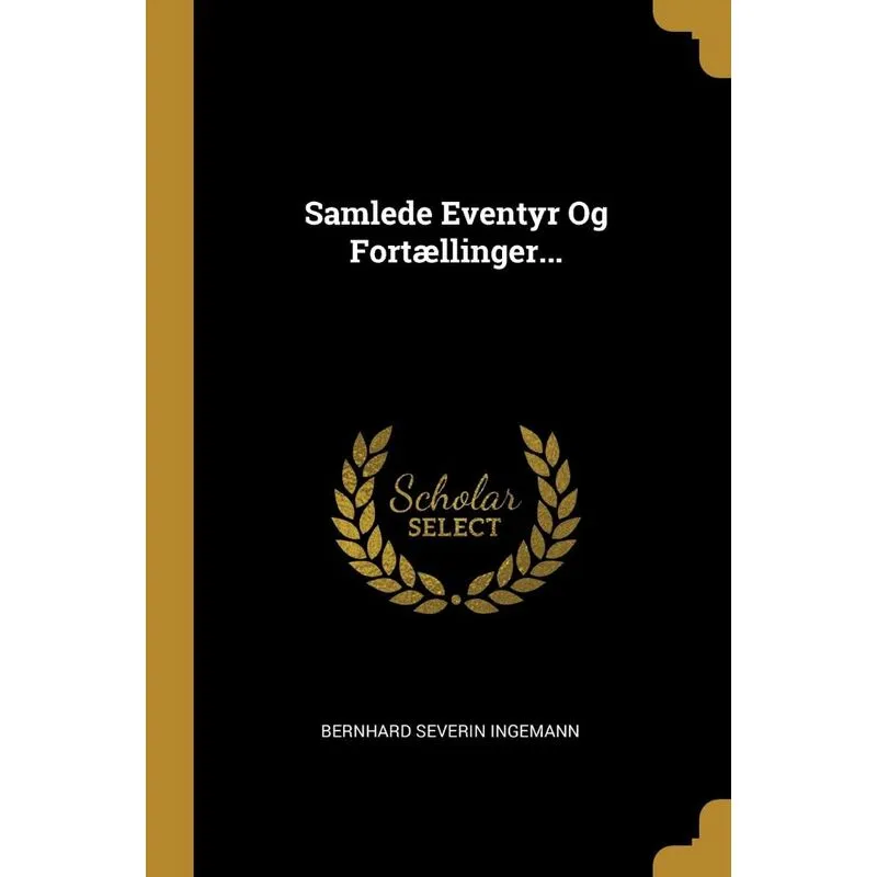 Samlede Eventyr Og Fortællinger...