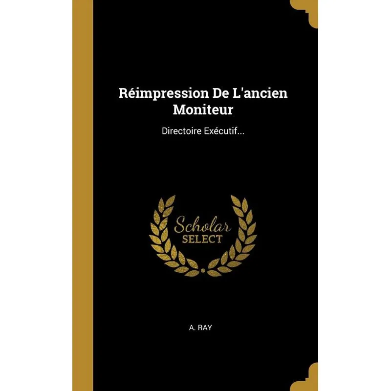 Réimpression De Lancien Moniteur