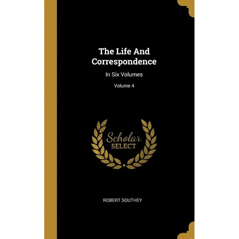 The Life And Correspondence