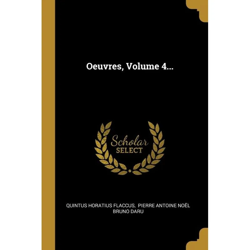 Oeuvres, Volume 4...