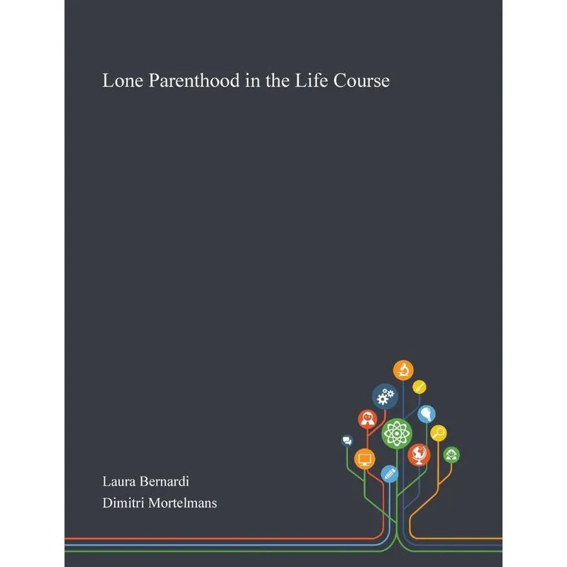 Lone Parenthood in the Life Course
