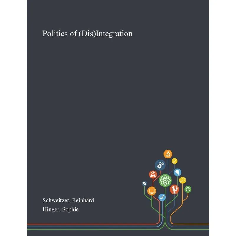 Politics of (Dis)Integration