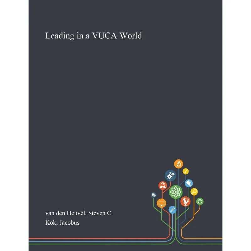 Leading in a VUCA World