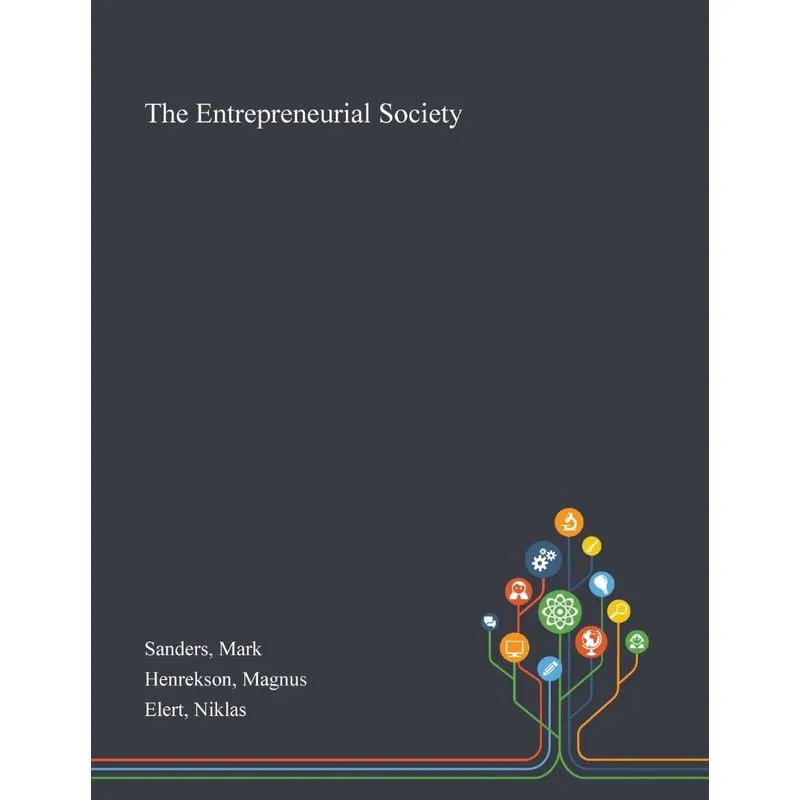 The Entrepreneurial Society